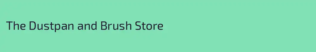 The Dustpan and Brush Store
